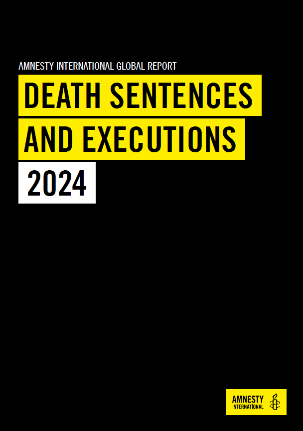 Amnesty International global report on death sentences and executions 2024