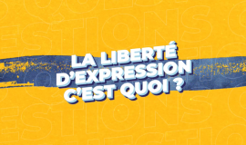 La liberté d'expression, c'est quoi ?