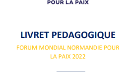 Livret pédagogique Forum mondial Normandie pour la Paix
