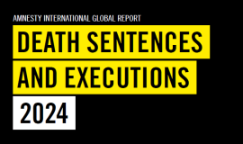 Amnesty International global report on death sentences and executions 2024