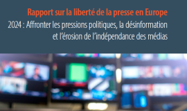Rapport sur la liberté de la presse en Europe - Plateforme pour la sécurité des journalistes