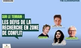Webinaire : "Les défis de la recherche en zone de conflit"